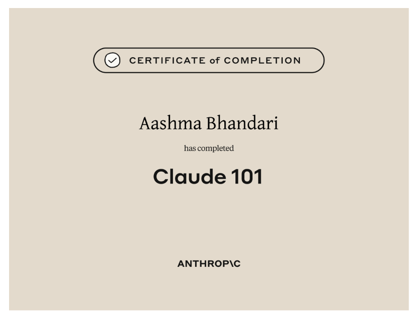 Claude 101 certificate awarded to Aashma Bhandari by Anthropic